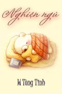 [Hoàn][Đm] Nghiện Ngủ