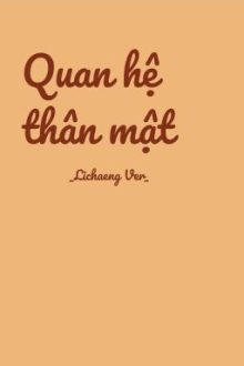 [Bhtt] (Lichaeng Ver) Quan Hệ Thân Mật