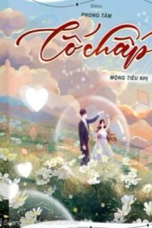 Cố Chấp – Mộng Tiêu Nhị