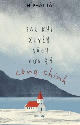 [Edit | Finished] Sau Khi Xuyên Sách Cưa Đổ Công Chính – Hỉ Phát Tài Poster