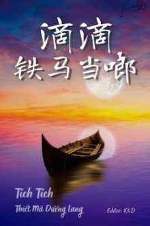 Tích Tích – Thiết Mã Đương Lang.