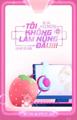 [Đm/Edit] Tôi Không Làm Nũng Đâu! (Esports)