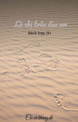{Thuần Việt}{Bhtt} Là Chị Trêu Đùa Em