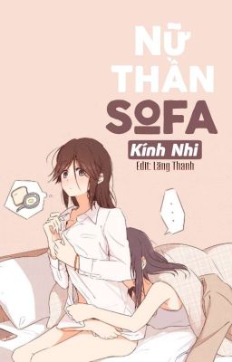[Bh 🐱 Futa][Edit Hoàn] Nữ Thần Sofa – Kính Nhi