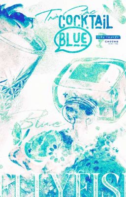 [ Đm/Full ] Cocktail Blue