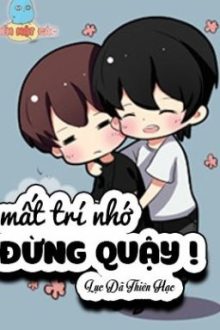 Mất Trí Nhớ Đừng Quậy!