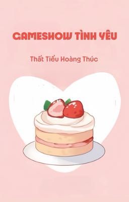 [Bhtt][Edit] Gameshow Tình Yêu- Thất Tiểu Hoàng Thúc