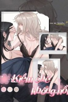 [18+] Kiềm Chế Không Nổi