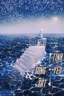 [ Boylove ] Song Sắt Tình Yêu (Hoàn)