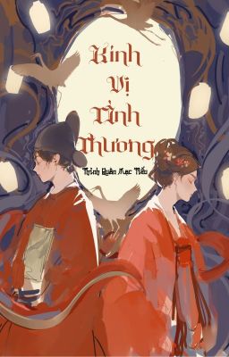 [Bhtt – Edit Hoàn][Phần 2] Kính Vị Tình Thương – Thỉnh Quân Mạc Tiếu