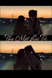 [Bhtt – Edit] [Abo] Nàng Không Đến Muộn