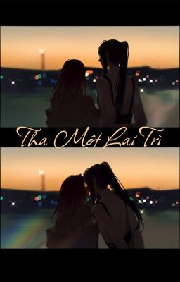 [Bhtt – Edit] [Abo] Nàng Không Đến Muộn