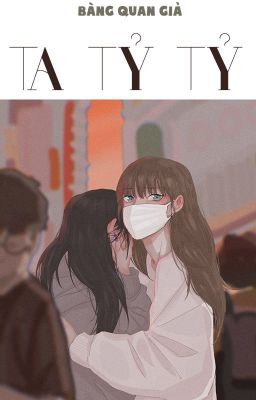 /Hoàn/Gl/Ins/Po18/ Ta Tỷ Tỷ – Bàng Quan Giả