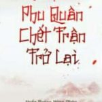 Phu Quân Chết Trận Trở Lại
