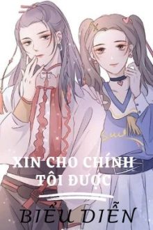 [Bhtt] [Edit-Hoàn] Xin Cho Chính Tôi Được Biểu Diễn – Nhất Dũng Mặc Thủy