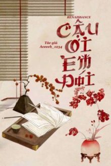 [𝐆𝐮𝐫𝐢𝐚 🖋 6] Cậu Ơi Em Đói