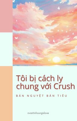 [Đm/Dịch] Tôi Bị Cách Ly Chung Với Crush Rồi Poster