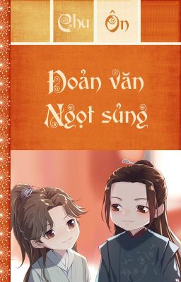 [Chu Ôn] Đoản Văn – Ngọt Sủng