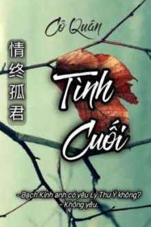 [Đm]Tình Cuối – Cô Quân (Full)