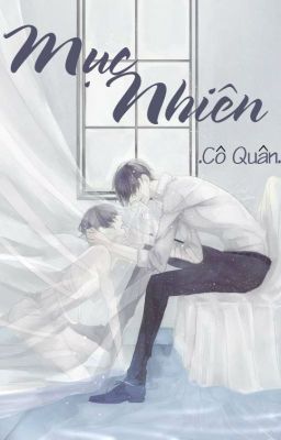 [Đam Mỹ] Mục Nhiên – Full