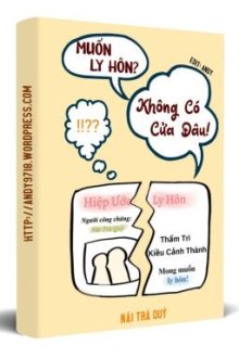 [Đam Mỹ] Muốn Ly Hôn? Không Có Cửa Đâu! – Nãi Trà Quý