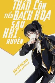 [ Bhtt-Edit-Hoàn ] Thần Côn Tiểu Bạch Hoa Sau Khi Xuyên