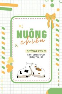 [Bhtt] [Edited] Nuông Chiều – Dưỡng Xuân