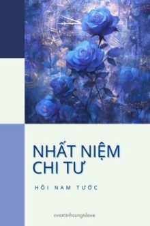 [Đm/End] Nhất Niệm Chi Tư – Hồi Nam Tước