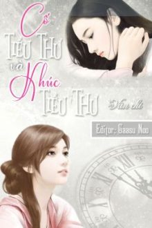 [Bhtt – Done] Cố Tiểu Thư Và Khúc Tiểu Thư | Vãn Chi