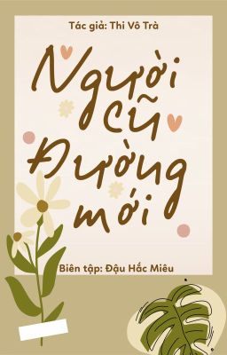 [Edit/Ngọt/Hoàn] Người Cũ Đường Mới – Thi Vô Trà.