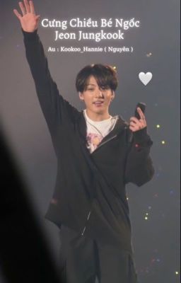 – Taekook – Cưng Chiều Bé Ngốc Jeon Jungkook