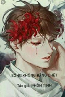 [Ngược] Sống Không Bằng Chết [Hoàn]