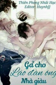 Gả Cho Lão Đàn Ông Nhà Giàu