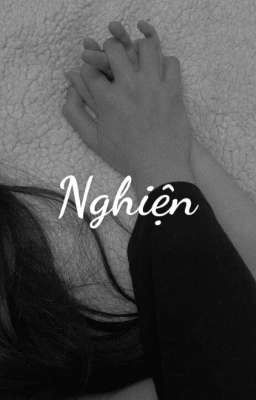 [Bhtt] [Edit]Nghiện – Nguyên Hòa