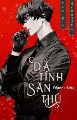 (Edit) [Abo/Caoh] Dã Tính Săn Thú