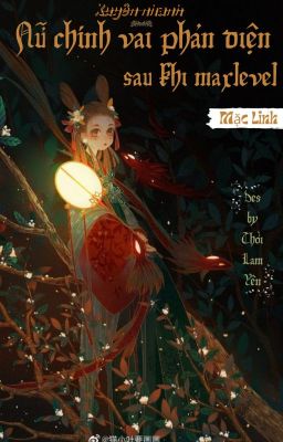 [Quyển 1] [Edit] Xuyên Nhanh: Nữ Chính Vai Phản Diện Sau Khi Maxlevel