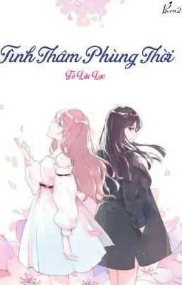[Bhtt][Edit] Tình Thâm Phùng Thời – Tô Lâu Lạc