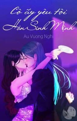 Cô Ấy Yêu Tôi Hơn Sinh Mệnh Poster