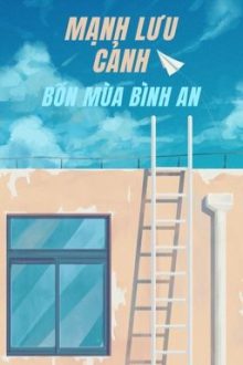[Bhtt – Edit] Mạnh Lưu Cảnh – Bốn Mùa Bình An