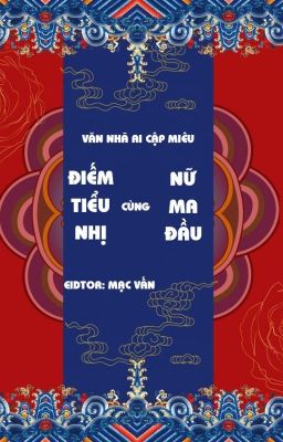 [Bhtt] [Edit Hoàn] Xt – Điếm Tiểu Nhị Cùng Nữ Ma Đầu