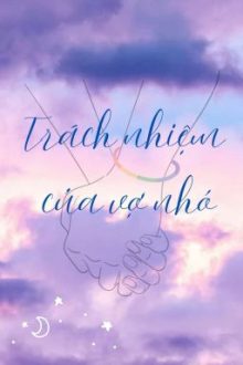 [Caoh/Edit/St] Trách Nhiệm Của Vợ Nhỏ