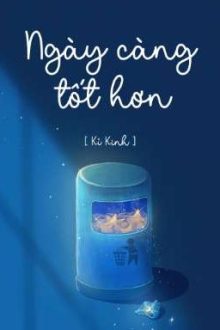 2. [Đam Mỹ | Done] – Ngày Càng Tốt Hơn