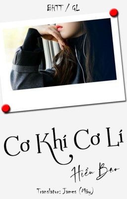 [Bhtt/ Edit/ Hoàn] Cơ Khí Cơ Lí – Hiểu Bạo (Caoh,18+)