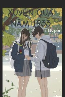 /Hoàn/Np/Gl/Abo/Po18/ Xuyên Qua Năm 1933 – Dyppc
