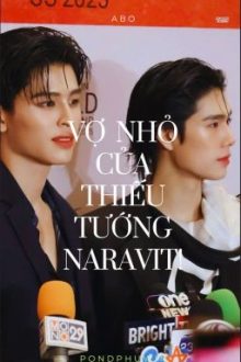 Vợ Nhỏ Của Thiếu Tướng Naravit! [Abo]