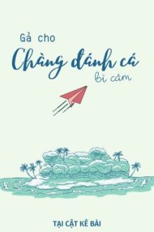 [1][R18] Gả Cho Chàng Đánh Cá Bị Câm (End)