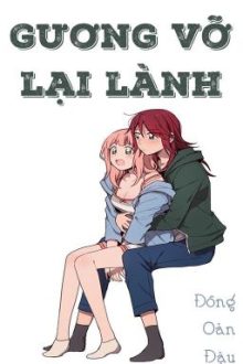 /Hoàn/Gl/Abo/Po18/ Gương Vỡ Lại Lành – Đồng Oản Đậu