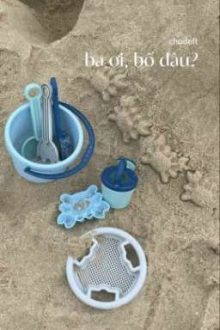 Chodeft ✓ Ba Ơi, Bố Đâu?