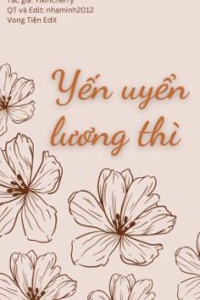 Yến Uyển Lương Thì [Vong Tiện][Abo][Sinh Tử][Hoàn]