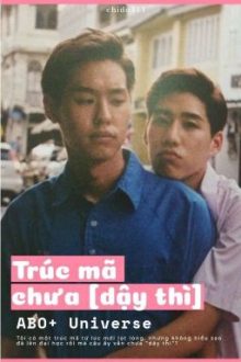 [Bkpp] Trúc Mã Chưa Dậy Thì – Abo+ (Hoàn)